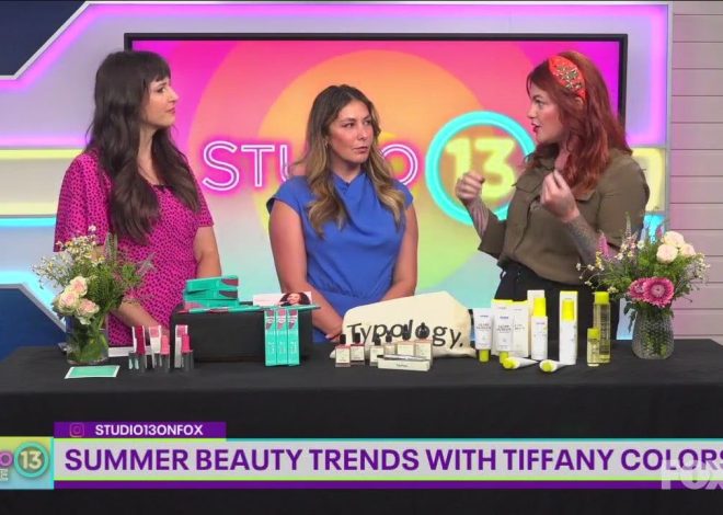 Summer Beauty trends 2024 with Expert Tiffany Colors | Top Tips & Tricks