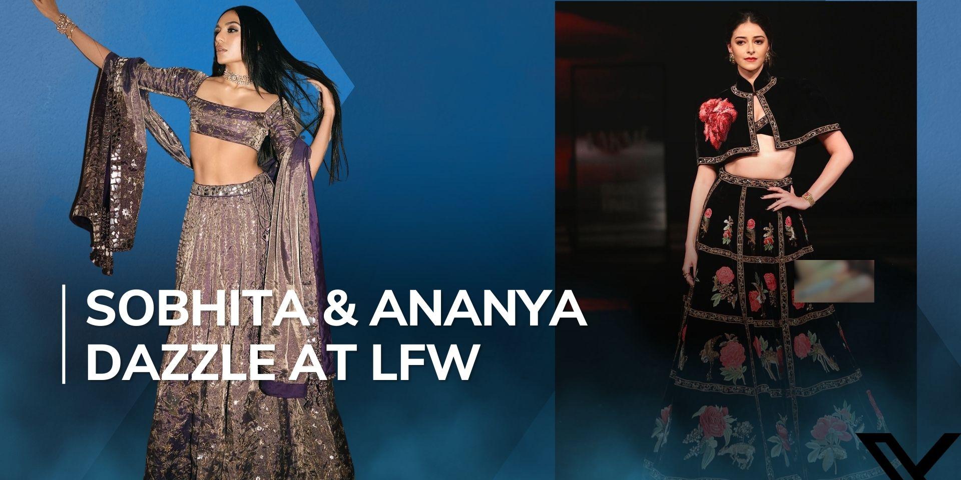 Lakme Fashion Week: Actor Sobhita Dhulipala & Ananya Panday  own the ramp in stunning lehenga ensembles